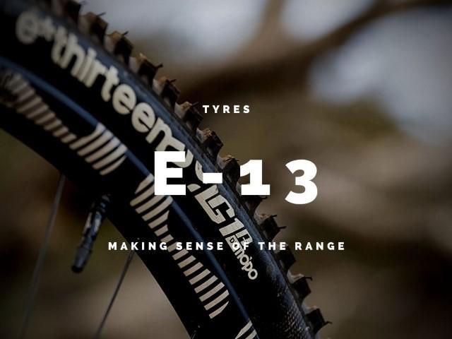 Breaking Down e-thirteen tyres